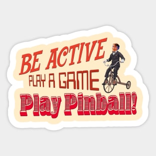 Be Active, Play Pinball Sticker